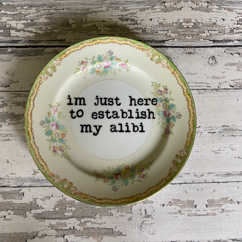 Upcycled Vintage Plates | I'm Just Here To Establish My Alibi