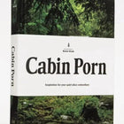 Cabin Porn: Inspiration for your quiet place somewhere-Books-nikal + dust