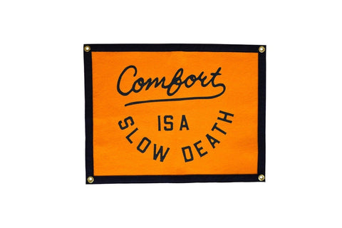 Comfort Is A Slow Death Camp Flag