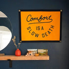Comfort Is A Slow Death Camp Flag