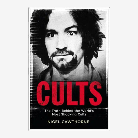 Cults: The Truth Behind the World's Most Shocking Cults Books