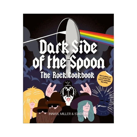 Dark Side of the Spoon: the Rock Cookbook