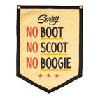 No Boot No Scoot No Boogie Camp Flag Banners