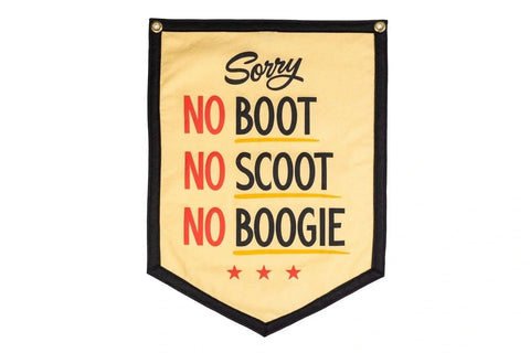 No Boot No Scoot No Boogie Camp Flag Banners