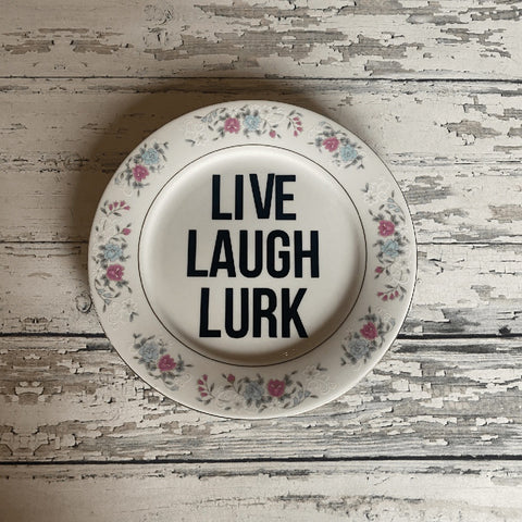 Upcycled Decorative Plates, Live Laugh Lurk Decorative Accents