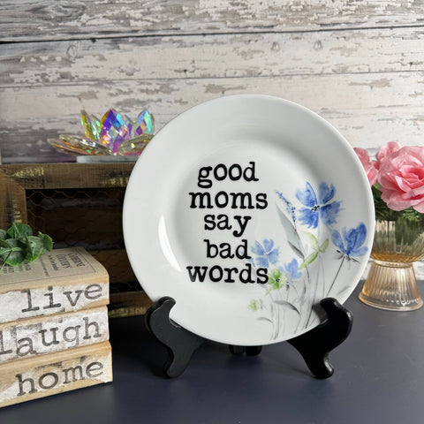 Good Moms Bad Words - Upcycled Decorative Plates Decorative Accents