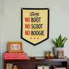 No Boot No Scoot No Boogie Camp Flag Banners