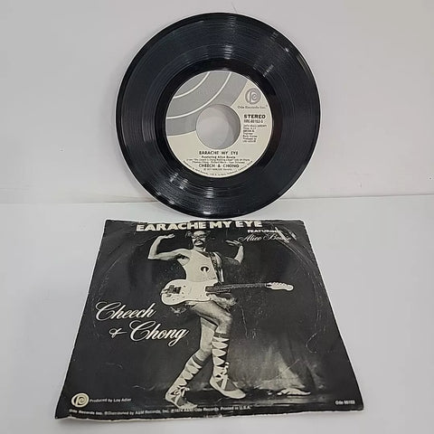 Cheech and Chong 45 rpm vinyl record "Earache my eye"